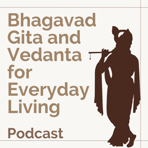 Bhagavad Gita and Vedanta for Everyday Living by Gautamji, disciple of Swami A. Parthasarathy