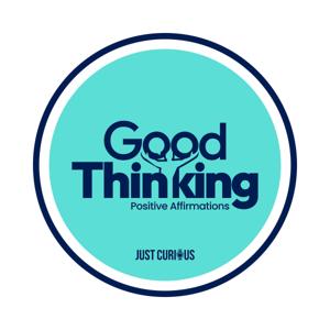 Good Thinking: Positive Affirmations by Just Curious Media