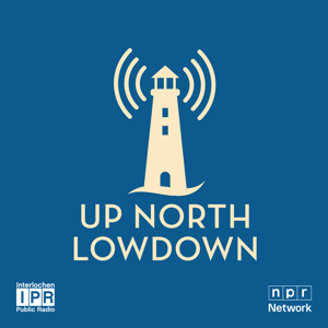 Up North Lowdown