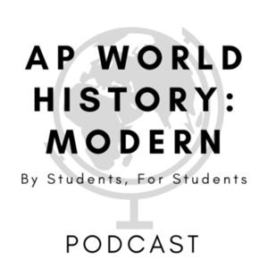 AP World History: Modern - By Students For Students by AP World History: Modern - By Students For Students