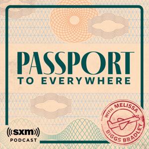 Passport to Everywhere with Melissa Biggs Bradley by SiriusXM