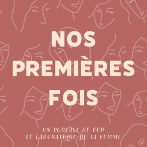 Nos Premières Fois by CCD Laboratoire de la Femme