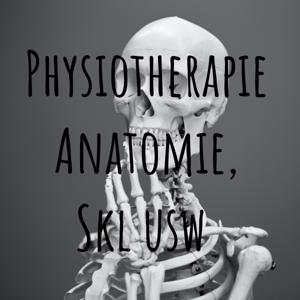 Anatomie, Physiologie, SKL und vieles mehr!