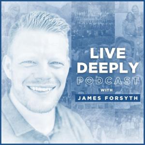 Live Deeply with James Forsyth by Cedar Springs Presbyterian