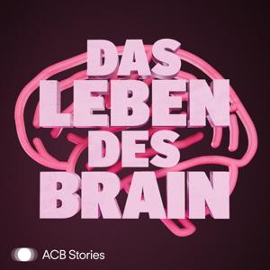 Das Leben des Brain by ACB Stories & Bent Freiwald