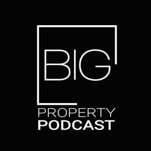 Big Property Podcast by Saj Hussain