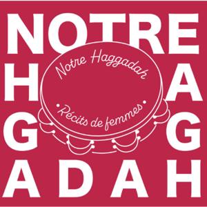 Notre Haggadah - Récits de femmes