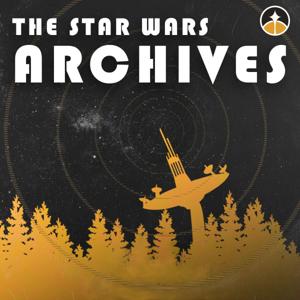 The Star Wars Archives by Youtini Podcast Network