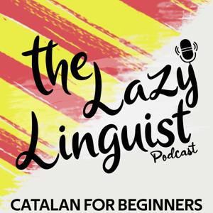 Learn Catalan - The Lazy Linguist Podcast