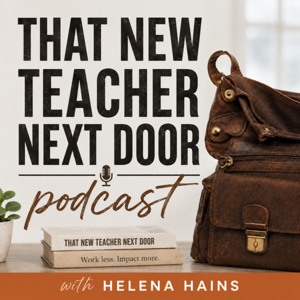 That New Teacher Next Door Podcast