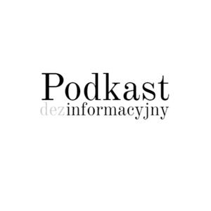 Podkast Dezinformacyjny