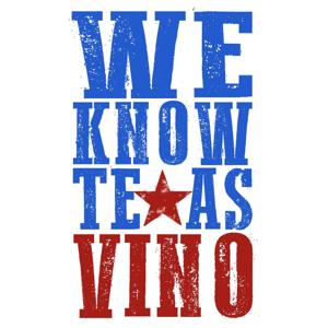 We Know Texas Vino by Texas Wine