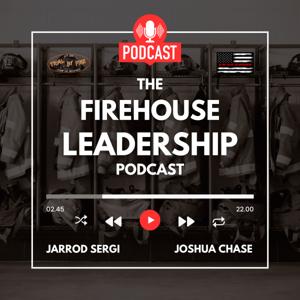 The Firehouse Leadership Podcast