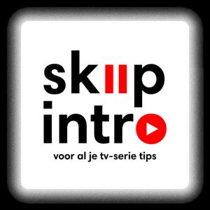 Skip Intro - voor al je tv-serie tips by Anke Meijer, Thijs Schrik & Danielle Kliwon