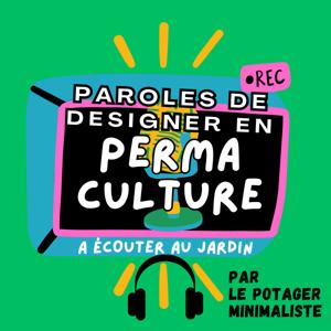 Paroles de designer en permaculture