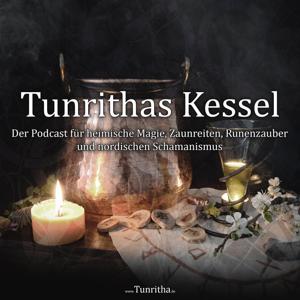 Tunrithas Kessel - heimische Magie, Zaunreiten, Runenzauber und nordischer Schamanismus by Anette Baumgarten