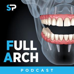 The Full Arch Podcast by Dr. Steven Vorholt | Shared Practices Network