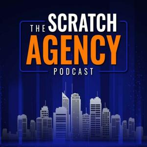 The Scratch Agency Podcast by The Scratch Agency Podcast