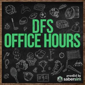 DFS Office Hours (Presented by SaberSim.com) by Jordan Chand