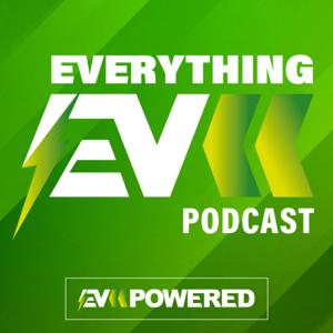 Everything EV - The EVPowered Podcast by EVPowered - a Capital Business Media Brand