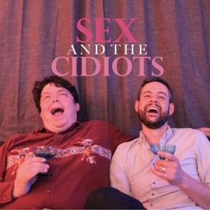 Sex and the Cidiots