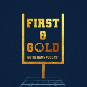 First and Gold: Notre Dame Podcast by Peter Jay Mulroy