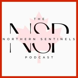 The Northern Sentinels Podcast by Chris Ayotte