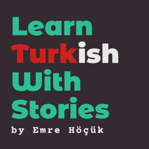 Learn Turkish With Stories by Emre Höçük