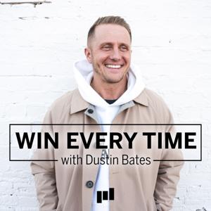 Win Every Time with Dustin Bates