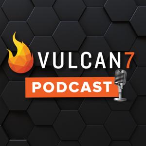 Vulcan7 Podcast by Vulcan7 Podcast