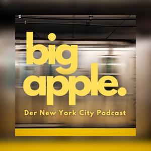 Big Apple - Der New York City Podcast by Meine Stadt New York