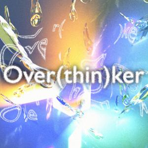 Over(thin)ker