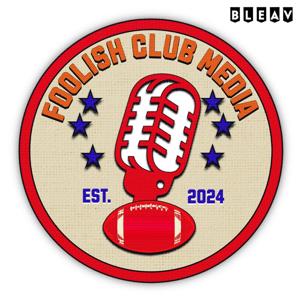Foolish Club Media: A Kansas City Chiefs Podcast Network