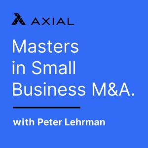 Masters in Small Business M&A by Peter Lehrman