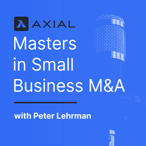 Masters in Small Business M&A by Peter Lehrman