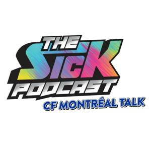 The Sick Podcast - CF Montréal Talk by The Sick Podcast - CF Montréal Talk