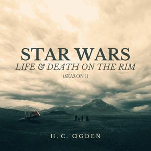 Star Wars: Life and Death on the Rim by Galactic North Productions