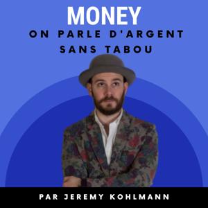 Money - Bientôt tous riches ? (Business, Coaching, Argent) by Jeremy Kohlmann