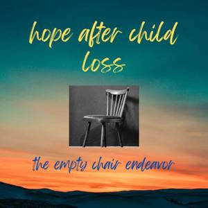 Hope After Child Loss by The Empty Chair Endeavor