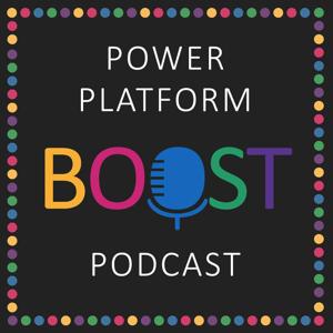 Power Platform Boost Podcast by Ulrikke Akerbæk and Nick Doelman