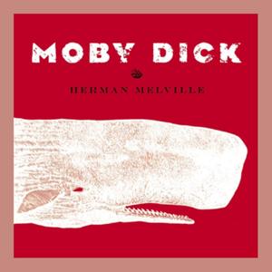 Moby-Dick; or, The Whale by Herman Melville