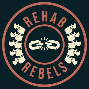 Rehab Rebels: Alternative Career Paths for Occupational Therapy, Physical Therapy, & Speech Language Pathology Professionals by Tanner Welsch DPT