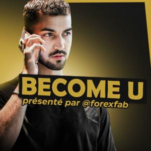 BECOME U. par ForexFab by ForexFab