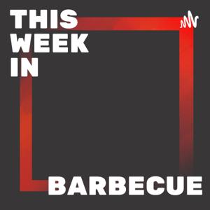 This Week In Barbecue