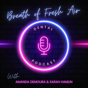 Breath of Fresh Air Dental Podcast