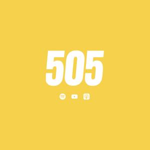 THE 505 PODCAST