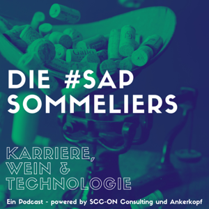 SAP Sommeliers - dein Podcast über Technologie, Karriere und guten Wein by Ankerkopf