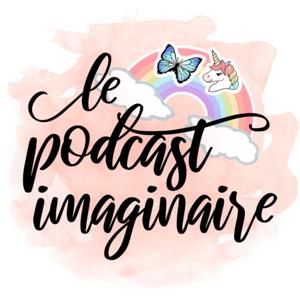 Le podcast imaginaire