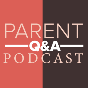 The Parent Q&A Podcast