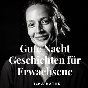 Gute Nacht Geschichten für Erwachsene by Ilka Käthe